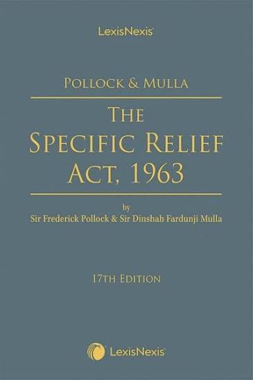 Pollock & Mulla: The Specific Relief Act, 1963