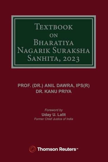Dr. Anil Dawra, IPS & Dr. Kanu Priya : Textbook on Bharatiya Nagarik Suraksha Sanhita, 2023