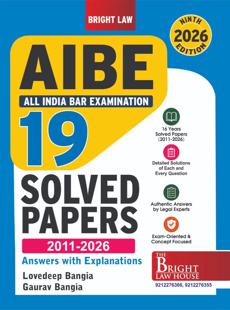 BRIGHT'S: 19 ALL INDIA BAR EXAMINATION SOLVED PAPERS (2011-2026) [PREVIOUS YEARS SOLVED PAPERS] [ANSWERS WITH EXPLANATIONS] {CONDUCTED BY THE BAR COUNCIL OF INDIA}