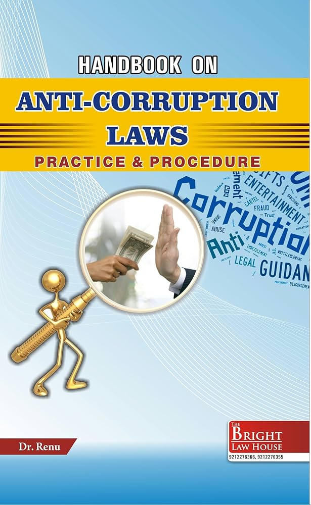 Handbook on Anti-Corruption Laws (Practice & Procedure)