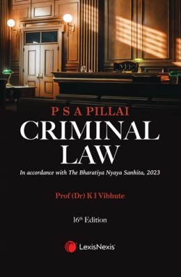 P S A Pillai: Criminal Law (In accordance with The Bharatiya Nyaya Sanhita, 2023)