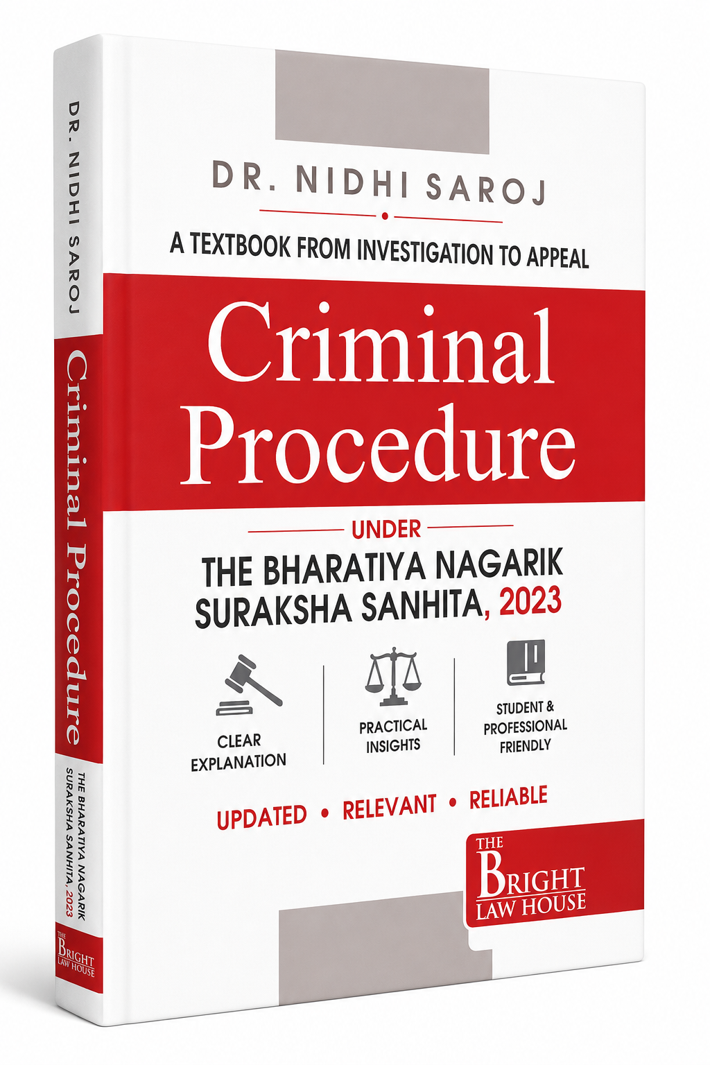 Criminal Procedure Under The Bharatiya Nagarik Suraksha Sanhita, 2023 (A Textbook From Investigation To Appeal)